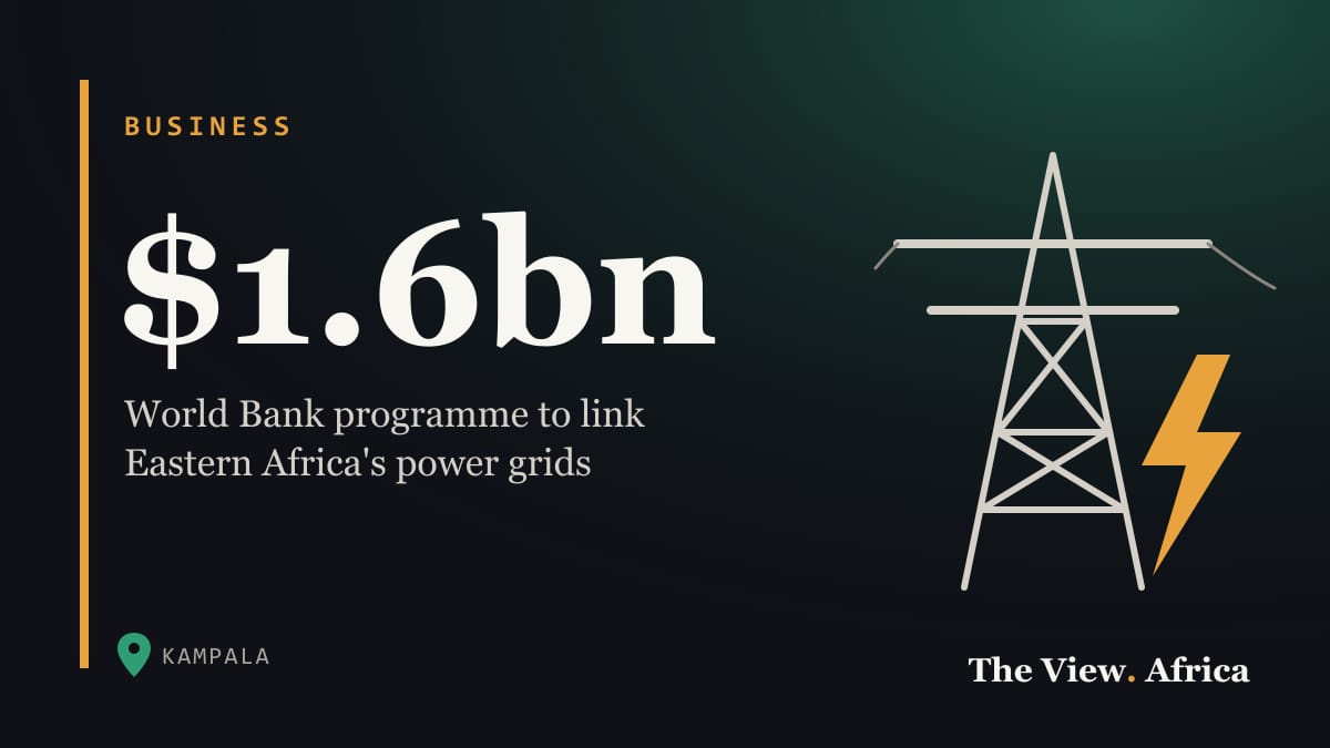 $1.6bn: World Bank programme to link Eastern Africa's power grids