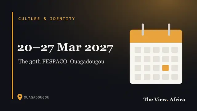 20–27 Mar 2027: The 30th FESPACO, Ouagadougou