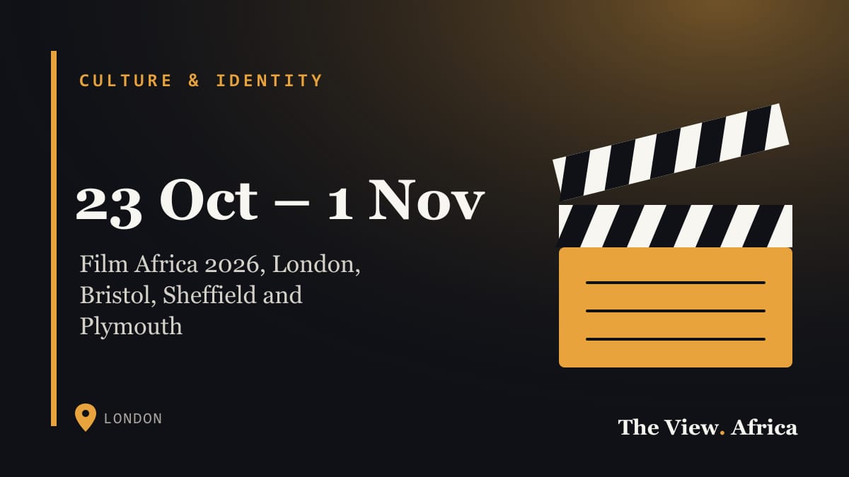 23 Oct – 1 Nov: Film Africa 2026, London, Bristol, Sheffield and Plymouth