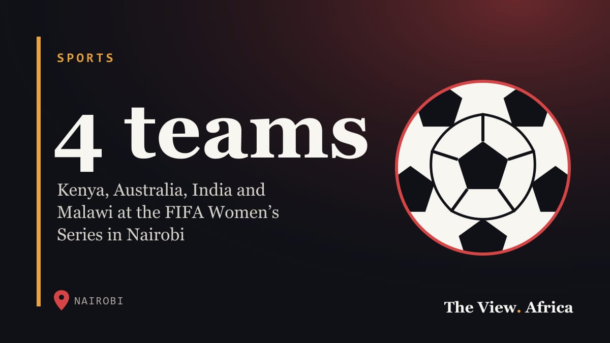 4 teams: Kenya, Australia, India and Malawi at the FIFA Women’s Series in Nairobi